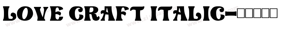 Love Craft Italic字体转换